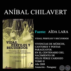 ANÍBAL CHILAVERT - VIDAS, PERFILES Y RECUERDOS (TOMO II)